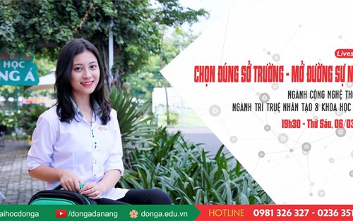 Chuyên gia “mách” hành trình vào Đại học với “10 số Livestream” hấp dẫn tại Đại học Đông Á