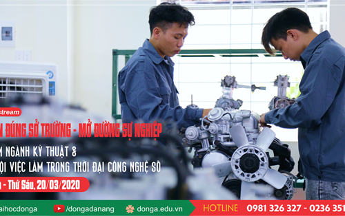 [LIVESTREAM SỐ 5] Chọn khối ngành kỹ thuật Đại học Đông Á - Rộng mở cơ hội việc làm lương cao